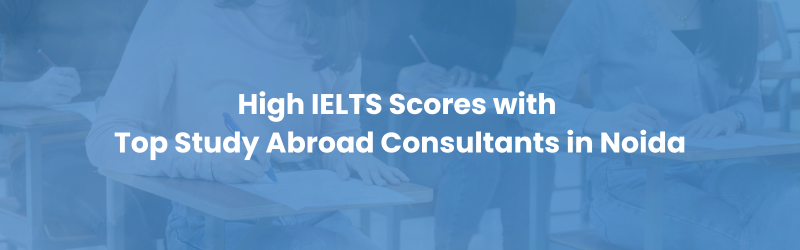 Master IELTS with Expert Guidance from Top Study Abroad Consultant